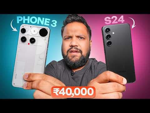 Samsung Galaxy S24 vs Nothing Phone 3 - Which Phone to Buy Under Rs 40,000? thumbnail