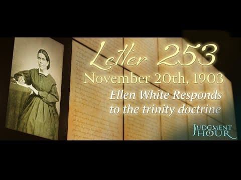 Letter 253, November 20th, 1903 - Ellen White Responds to the trinity doctrine thumbnail