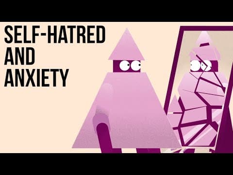 Self-Hatred & Anxiety thumbnail