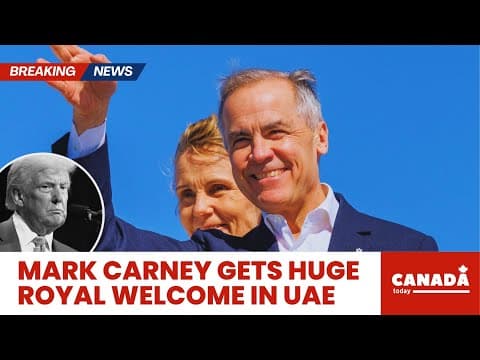 JUST IN: Mark Carney Gets MASSIVE UAE Royals Support Against Trump thumbnail