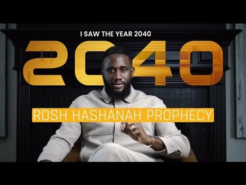 ROSH HASHANAH PROPHECY: I Saw The Year 2040 and We Were Still Here | Prophet Tomi Arayomi thumbnail