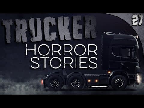 27 Extremely DISTURBING Trucker Stories (Compilation) thumbnail