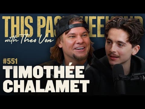 Timothée Chalamet | This Past Weekend w/ Theo Von #551 thumbnail