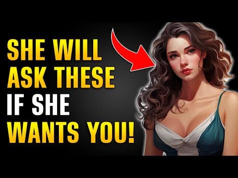 A Woman Who Wants to Be With You Will Always Ask You These 12 Questions thumbnail