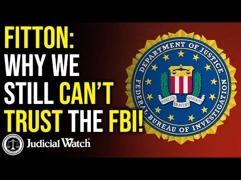 FITTON: Why We STILL Can’t Trust the FBI! thumbnail