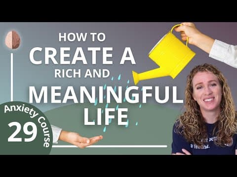 How to Find Meaning to Fight Anxiety and Live Fully thumbnail