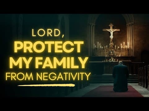 Powerful Prayer To Protect Your Family from Negativity | Prayer for Peace and Protection thumbnail