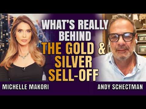 What’s Really Behind the Gold & Silver Price Sell-Off? | Andy Schectman & Michelle Makori thumbnail