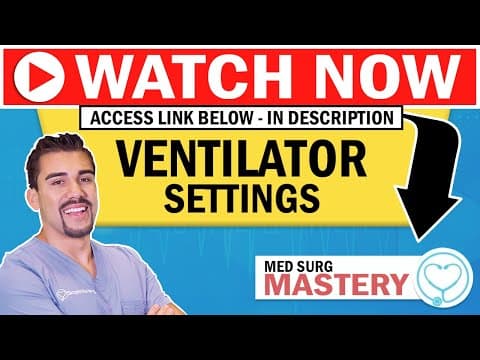 Ventilator Alarms, Modes, Settings made simple for Nursing NCLEX, RN LPN thumbnail