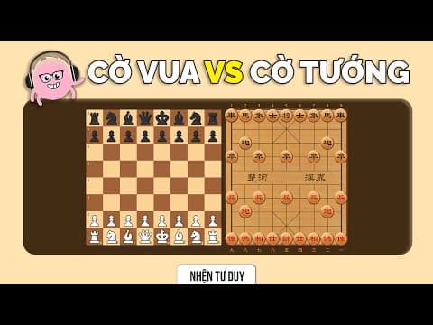 Khác biệt giữa cờ vua và cờ tướng là gì? thumbnail
