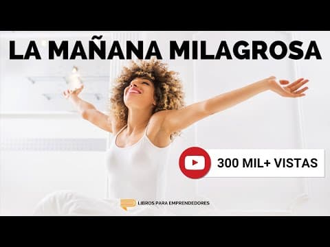 ¿Cómo crear una rutina matutina productiva? La Mañana Milagrosa | Libros para Emprendedores Podcast thumbnail