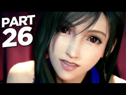 FINAL FANTASY 7 REMAKE Walkthrough Gameplay Part 26 - UNDERCOVER TIFA (FF7 REMAKE) thumbnail