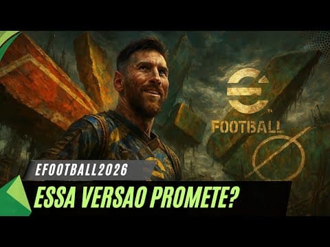 EFOOTBALL2026!! ESSA VERSÃO REALMENTE PROMETE? thumbnail