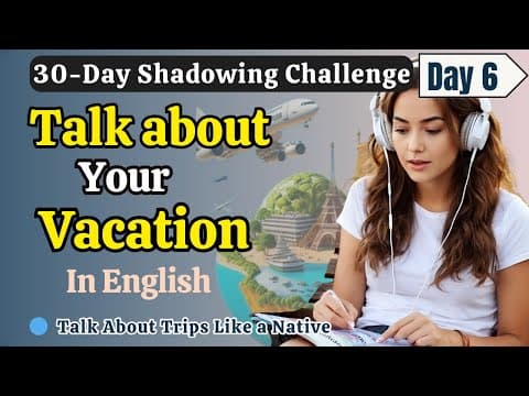 Learn English FAST with Real Vacation Talk | Day 6 |Shadowing English Speaking Practice thumbnail