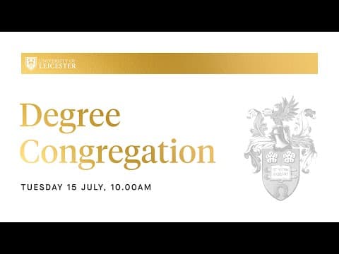 Degree Congregation - Tuesday 15th July 2025 @ 10:00am thumbnail