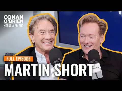 Martin Short LIVE From SiriusXM (FULL EPISODE) | Conan O'Brien Needs A Friend thumbnail