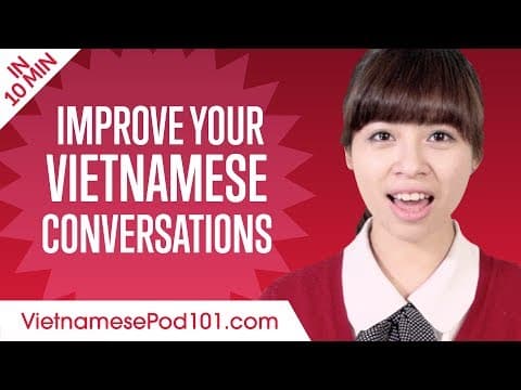 How to Improve Vietnamese Conversation Skills thumbnail