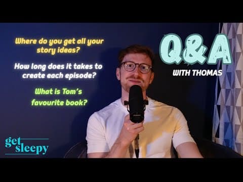 Get Sleepy Q&A | The Show's Origins | Tom's Previous Jobs | How the Team Likes Their Tea & MORE thumbnail