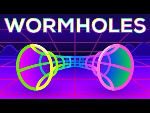 Wormholes Explained – Breaking Spacetime thumbnail