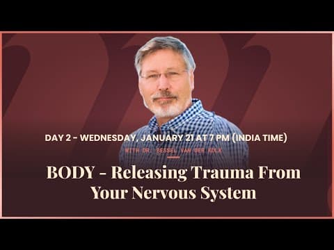 Healing Days - Day 2 | How to Release Trauma Stored in the Body (with Bessel van der Kolk) thumbnail