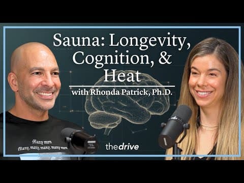 How Sauna Use Can Impact Brain Health and Longevity | Rhonda Patrick, Ph.D. thumbnail