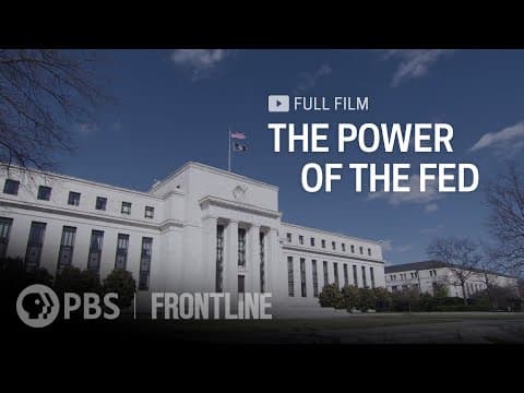 The Power of the Fed (full documentary) | FRONTLINE thumbnail