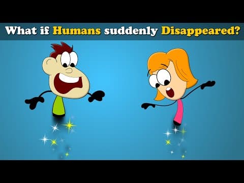 What if Humans suddenly Disappeared? + more videos | #aumsum #kids #science #education #children thumbnail