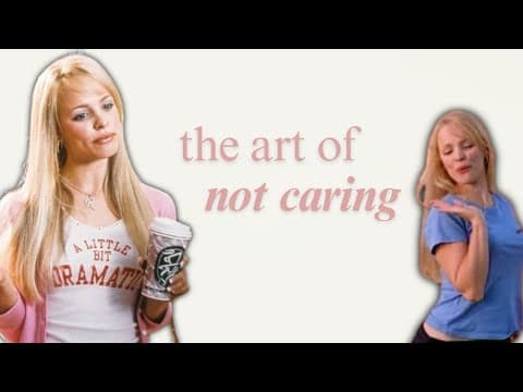 The Regina George Mindset: Stop Caring What Others Think thumbnail