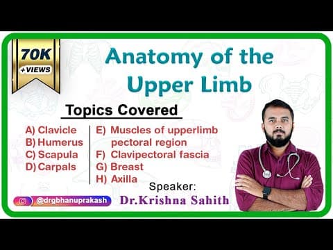 Anatomy of the Upper Limb ( Part - 1 ) : Fmge, Neet pg, NEXT and USMLE Step 1 thumbnail