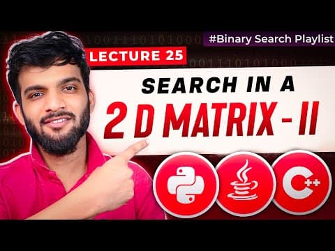 BS-25. Search in a 2D Matrix - II | Binary Search on 2D thumbnail