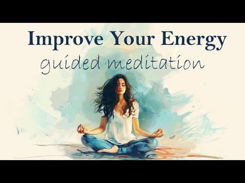 Improve Your Energy (Guided Meditation) thumbnail