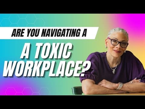 Are You Navigating A Toxic Workplace? Here is what you can do. thumbnail