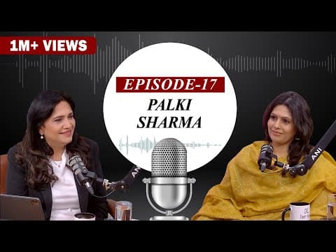 ANI Podcast with Smita Prakash | EP-17 | Palki Sharma, Managing Editor, Network 18 thumbnail