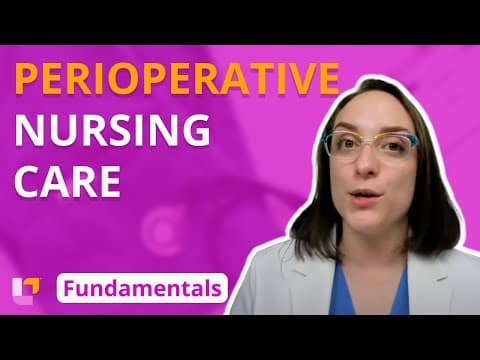 Perioperative Nursing Care - Fundamentals of Nursing - Practice & Skills | @LevelUpRN thumbnail