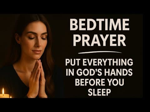 Leave Your Worries to God Tonight and Sleep in His Peace | Powerful Night Prayer for Anxiety & Rest thumbnail