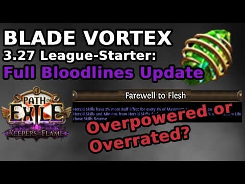 Blade Vortex POE 3.27 League-Starter Build Guide - Full Bloodlines Update thumbnail
