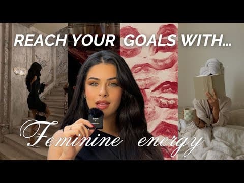 Use your FEMININE ENERGY to be THE BEST VERSION OF YOURSELF thumbnail