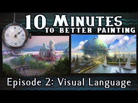 Visual Language - 10 Minutes To Better Painting - Episode 2 thumbnail