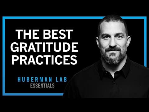 The Science of Gratitude & How to Build a Gratitude Practice | Huberman Lab Essentials thumbnail