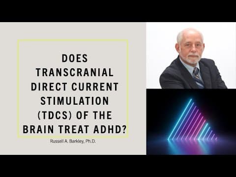 Does Transcranial Direct Current Stimulation (tDCS) of the brain treat ADHD? thumbnail