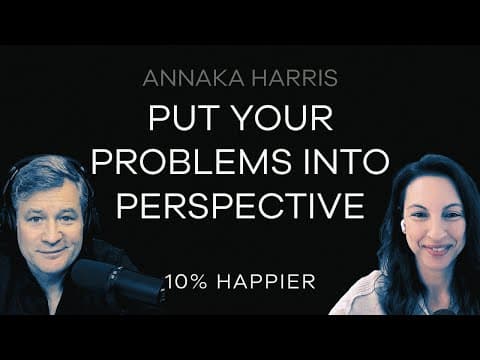 Put Your Problems Into Perspective | Annaka Harris thumbnail