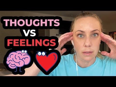 Your thoughts versus your feelings: which one is actually true? thumbnail