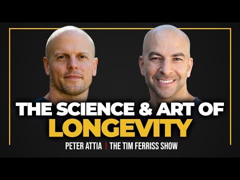 Dr. Peter Attia — The Science and Art of Longevity thumbnail