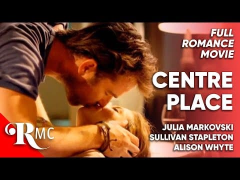Centre Place | Full Romance Drama Movie | Free HD RomCom Drama Film | RMC thumbnail