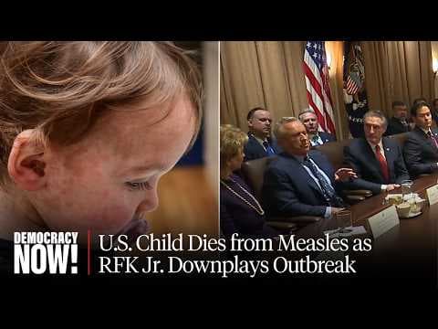 Child Dies from Measles in Texas as Disease “Comes Roaring Back” Amid Anti-Vaccine Disinformation thumbnail