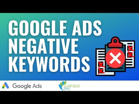 Google Ads Negative Keywords Guide for 2022 thumbnail