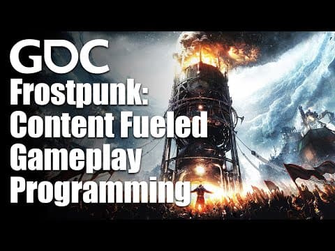 Content Fueled Gameplay Programming in Frostpunk thumbnail