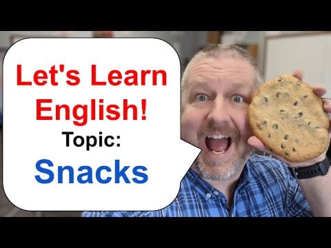 Let's Learn English! Topic: Snacks thumbnail