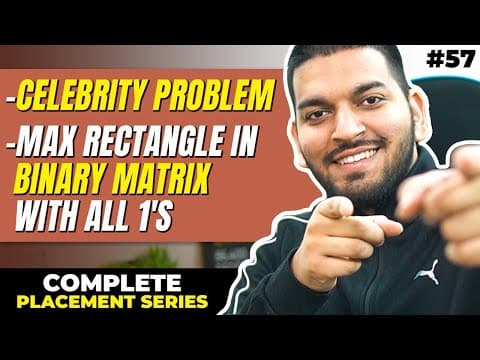 Lecture 57: How Do Stacks Solve the Celebrity Problem and Maximum Rectangle in a Binary Matrix? thumbnail