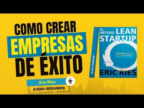 Cómo validar y hacer crecer una startup con Lean thumbnail